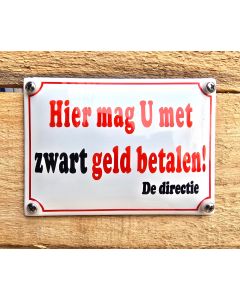 Emaille bordje Hier mag u met zwart geld