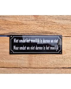 One liner bord Succes tekst bord Niet omdat het moeilijk is