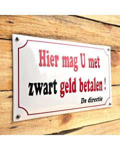 Horeca bord Hier mag u met zwart geld betalen