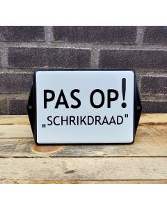 Veiligheids bord Pas op Schrikdraad