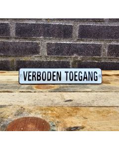 Veiligheids bord Verboden Toegang