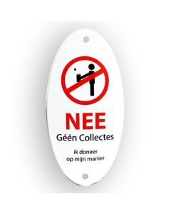 NEE Geen collectes, Ik doneer op mijn manier