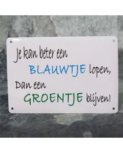 Blauwtje lopen, groentje blijven