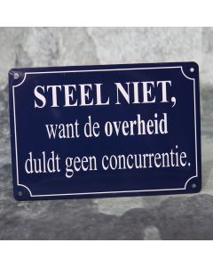 Steel niet, want...