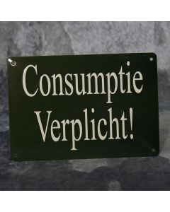 Consumptie Verplicht!