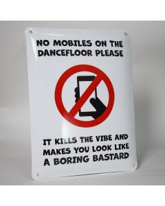 No mobiles on the dancefloor emaille bord