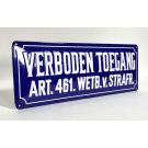 VERBODEN TOEGANG  metalen bord