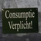 Consumptie Verplicht!