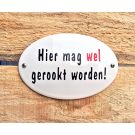 Emaille bordje Hier mag wel gerookt worden