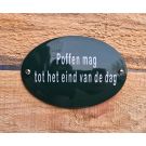 Emaille bordje Poffen mag tot het eind