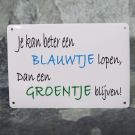 Blauwtje lopen, groentje blijven