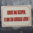 Iedere dag bezopen...