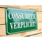 Consumptie verplicht metalen bord